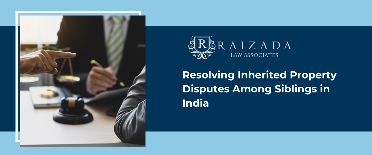 Resolving Inherited Property Disputes Among Siblings in India