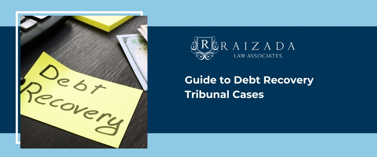 Guide to Debt Recovery Tribunal Cases