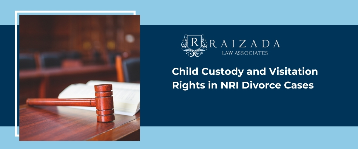 Child Custody and Visitation Rights in NRI Divorce Cases