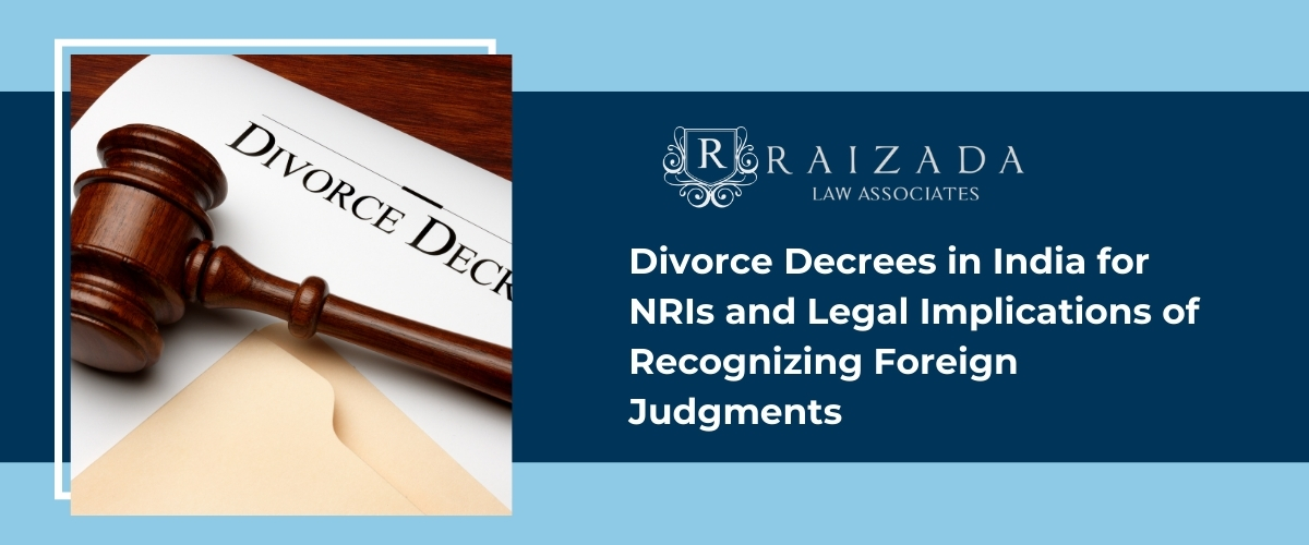 Divorce Decrees in India for NRIs and Legal Implications of Recognizing Foreign Judgments