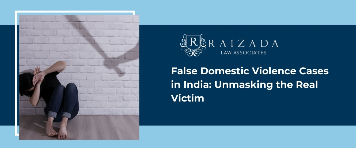 False Domestic Violence Cases in India Unmasking the Real Victim
