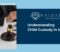Understanding Child Custody in India Child custody in India