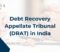 Debt Recovery Appellate Tribunal (DRAT) in India Debt Recovery Appellate Tribunal (DRAT) in India