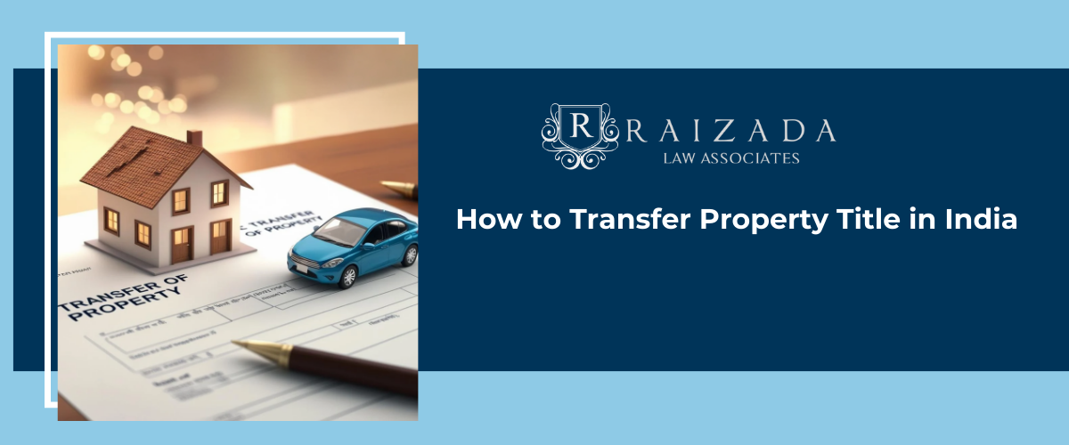 How to Transfer Property Title in India