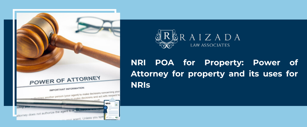 NRI POA for Property Power of Attorney for property and its uses for NRIs