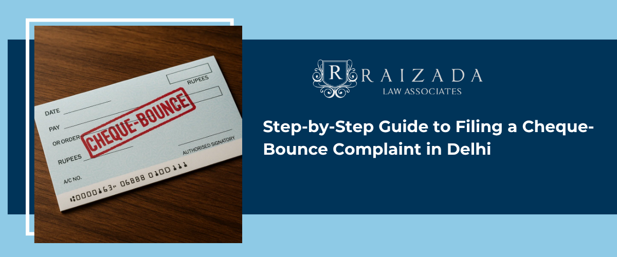 Cheque-Bounce Complaint in Delhi